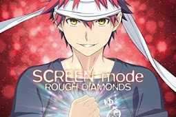 ROUGH DIAMONDS – SCREEN mode – Shokugeki no Soma: Ni no Sara (OP)