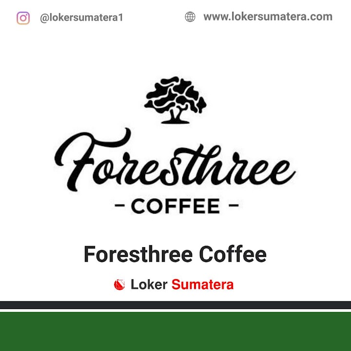 Loker Solok | Lowongan Kerja Solok, Foresthree Coffee sebagai Barista, Kasir. Deadline 21 Mei 2022 Loker Solok | Lowongan Kerja Solok, Foresthree Coffee sebagai Barista, Kasir. Deadline 21 Mei 2022