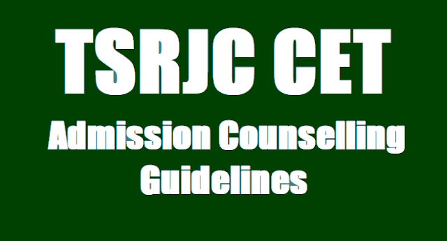 TSRJC CET 2017 admission counselling guidelines, instructions, remuneration, expenditure TSRJC CET 2017 admission counselling guidelines, instructions, remuneration, expenditure