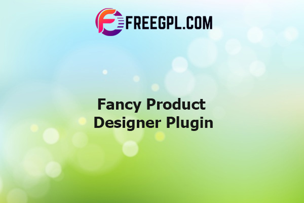 Fancy Product Designer | WooCommerce WordPress Nulled Download Free
