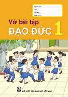 Vở Bài Tập Đạo Đức 1 - Nhiều Tác Giả