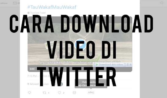 Cara Download Video di Twitter Tanpa Menggunakan Aplikasi