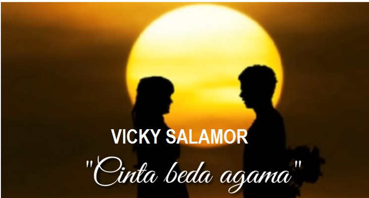 Lirik Lagu Cinta Beda Agama Vicky Salamor Ato Basahona Share