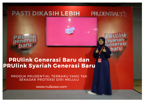 PRUlink Generasi Baru dan PRUlink Syariah Generasi Baru, Produk Prudential Terbaru Yang Tak Sekadar Untuk Proteksi Diri Melulu