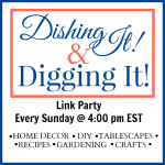 Dishing It & Digging It Party Button | angiethefreckledrose.com