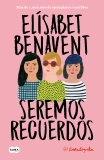 Seremos recuerdos Seremos recuerdos