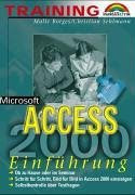 Microsoft Access 2000 - M+T-Training . Schritt fÃ¼r Schritt, Bild fÃ¼r Bild in Access 2000 einsteigen by Malte Borges (1999-08-15)