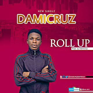 Download Roll Up By DamiCruz (MP3)