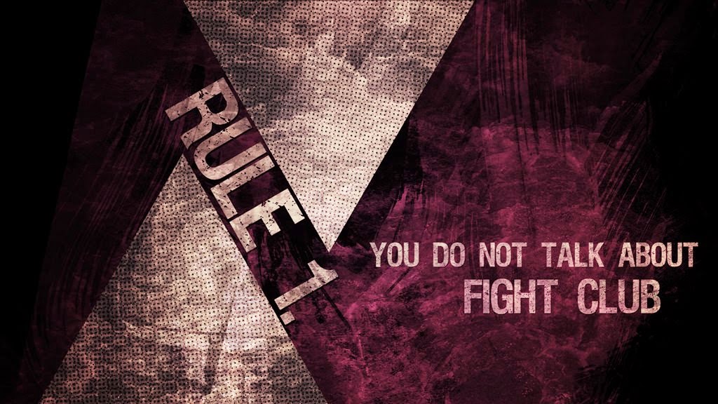 the first rule of fight club is-you do not talk about fight club