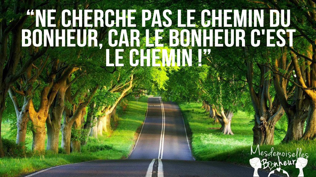 [50] Citation Chemin Bonheur