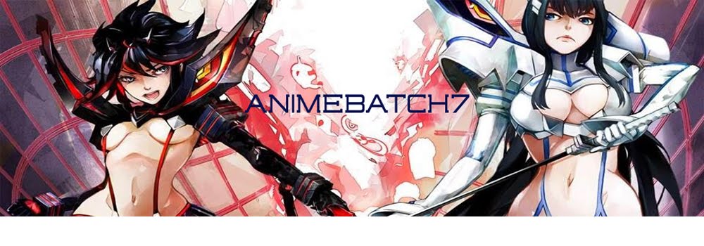 Animebatch - Kumpulan Download Anime Batch