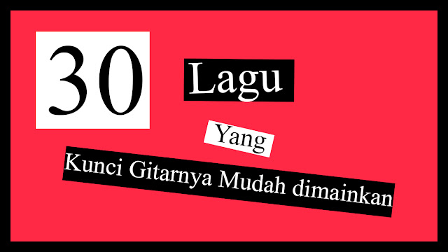 30 Chord Gitar Lagu Yang Mudah Dihafal MyChordDA 30 Chord Gitar Lagu Yang Mudah Dihafal MyChordDA