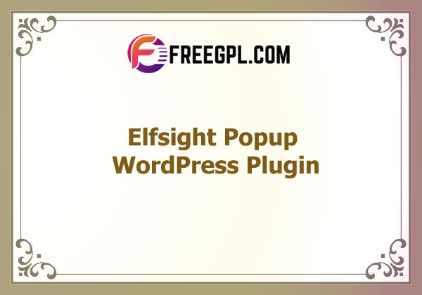 (Elfsight) Popup Maker - WordPress Popup Plugin Nulled Download Free