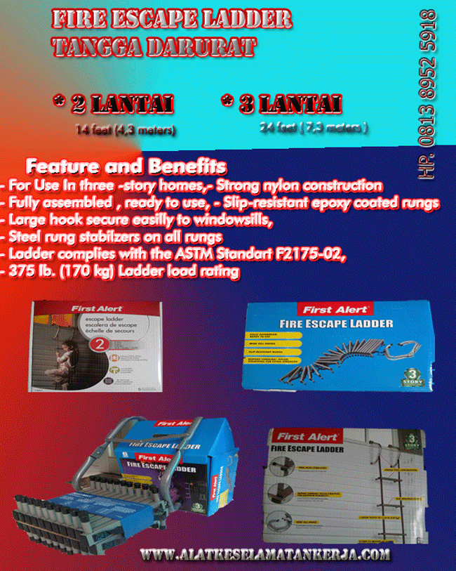 Escape Ladder - Tangga Darurat evacuation and Feature and Benefit Escape Ladder - Tangga Darurat Evakuasi Kebakaran dan Gempa Bumi