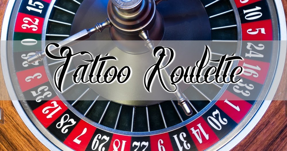 Where's My Glow? Tattoo Roulette