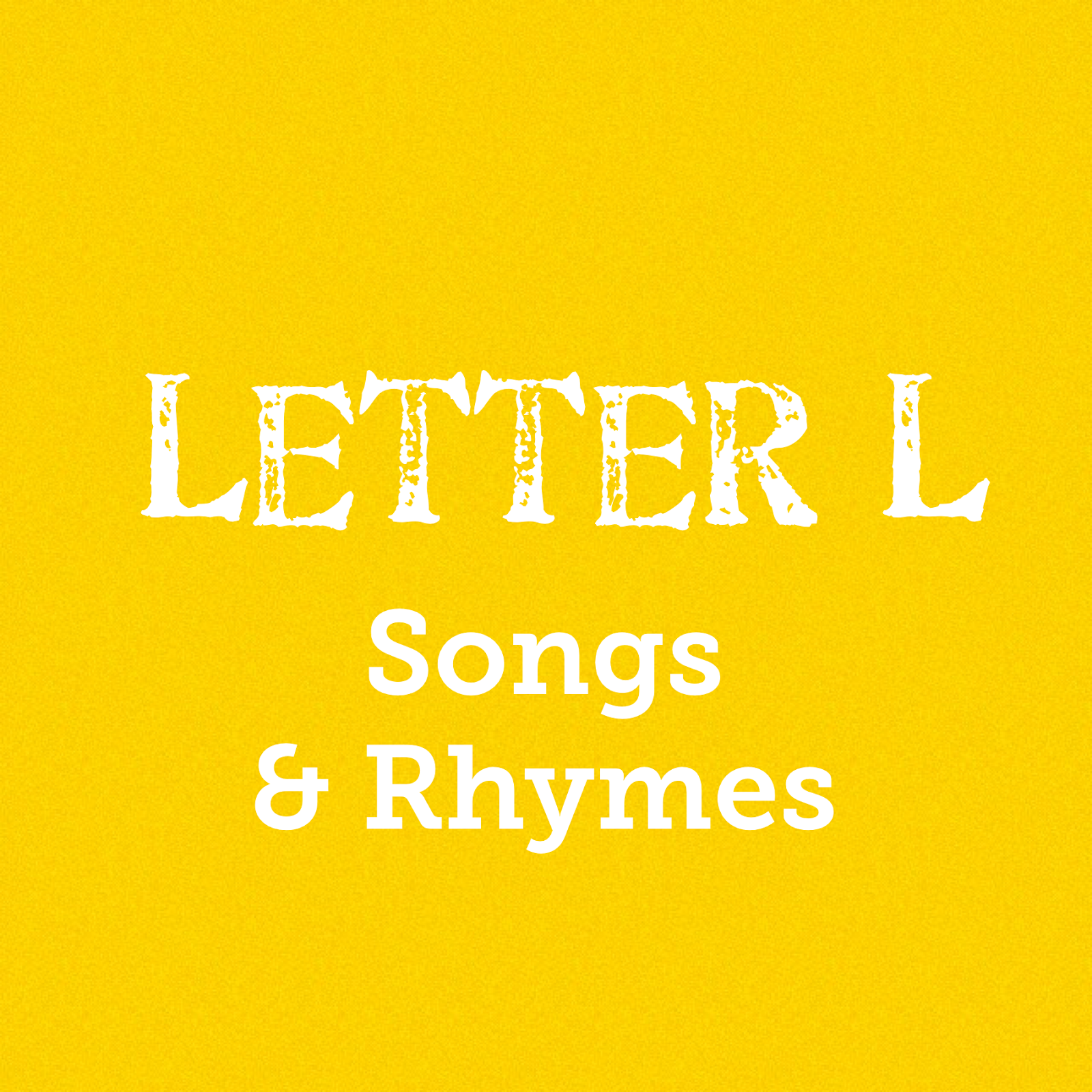 Letter L Songs & Rhymes