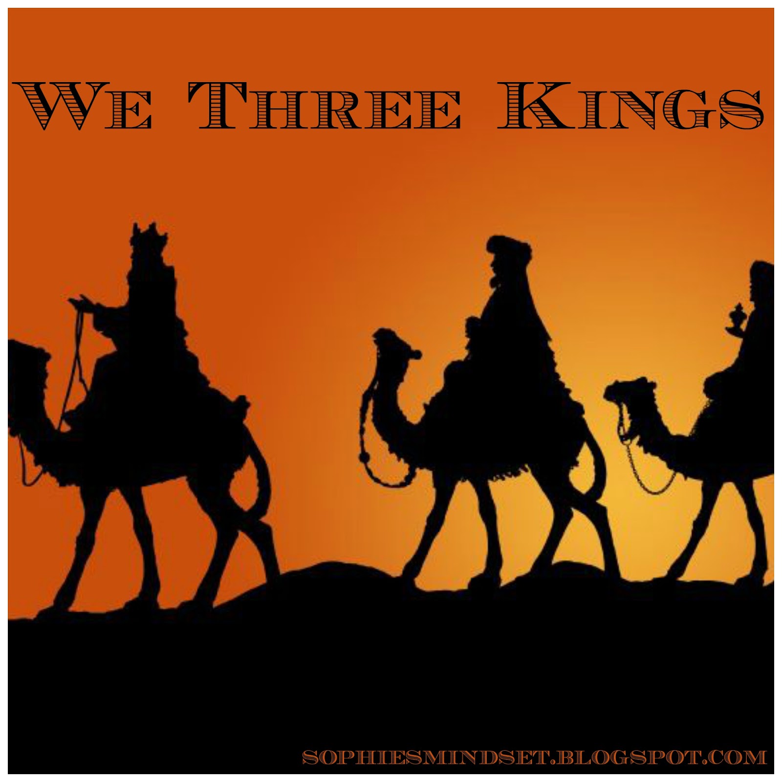 The Hound + The Fox We Three Kings Sophie's Mindset: We Three Kings