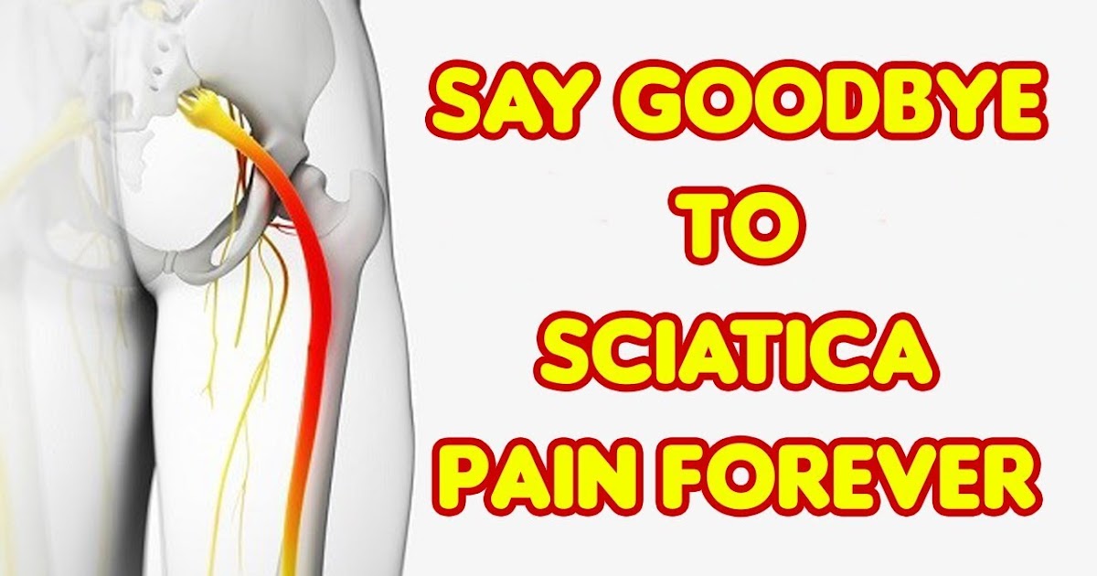 8 Natural Remedies To Say Goodbye To Sciatic Pain