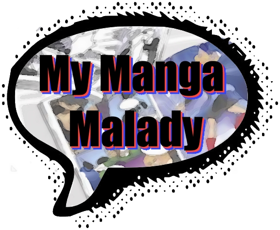 My Manga Malady