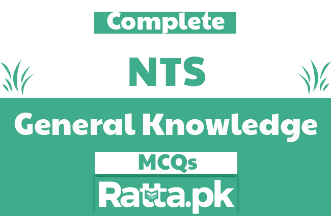 NTS General Knowledge MCQs with Answers pdf Download - Ratta.pk