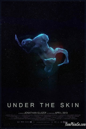 Bên Dưới Làn Da - Under The Skin Bên Dưới Làn Da
