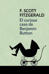 El curioso caso de Benjamin Button - Francis Scott Fitzgerald Portada libro el curioso caso benjamin button descargar pdf gratis