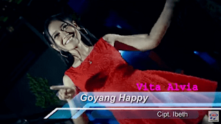 Lirik Lagu Vita Alvia - Goyang Happy