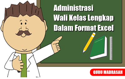 Administrasi Wali Kelas Lengkap Dalam Format Excel