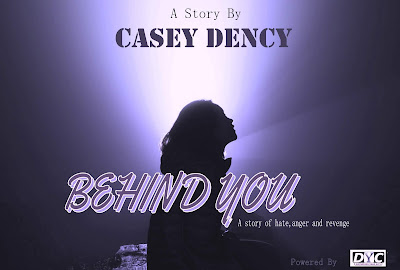 Online Book: Behind You – Episode 2 || By Casey Dency