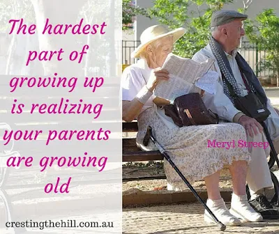 the hardest part of growing up is realizing your parents are growing old