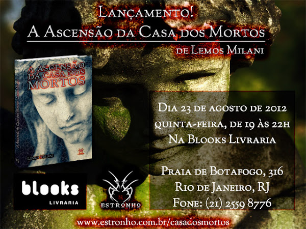 Lançamento no Rio de Janeiro da Editora Estronho: A Ascensão da Casa dos Mortos de Lemos Milani