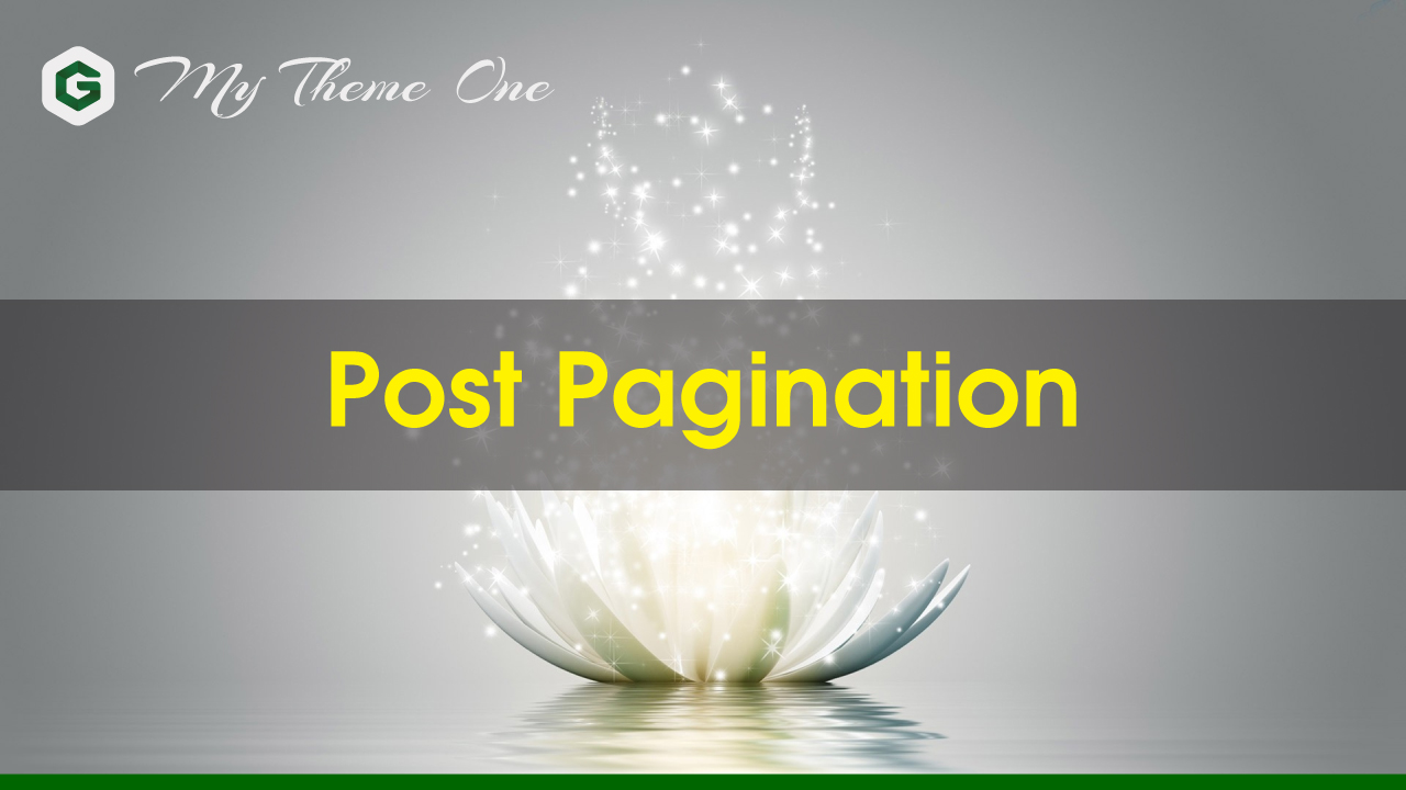 Đoạn Code Post Pagination Trong My Theme One