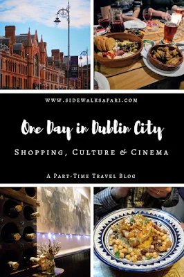 One Day in Dublin City Itinerary: Shopping, Culture, and Cinema