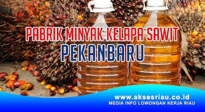Perusahaan Pabrik Minyak Kelapa Sawit di Pekanbaru