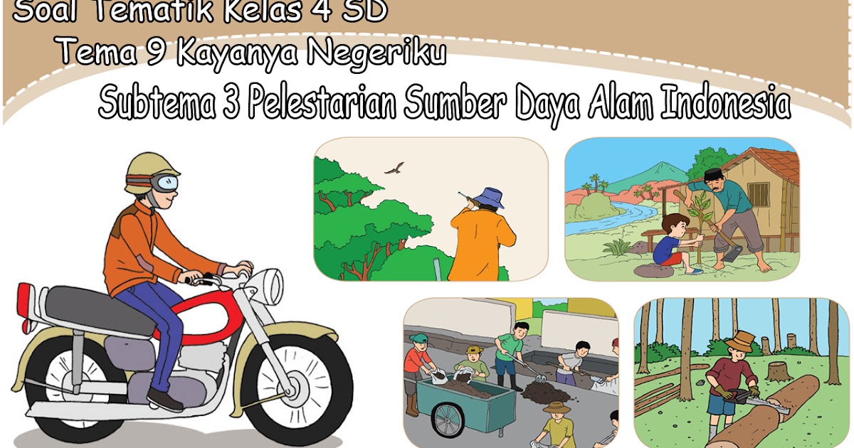 Soal Ulangan Harian Tematik Kelas 4 Tema 9 Subtema 3 Contoh Rpp Sd Dan Soal Sd