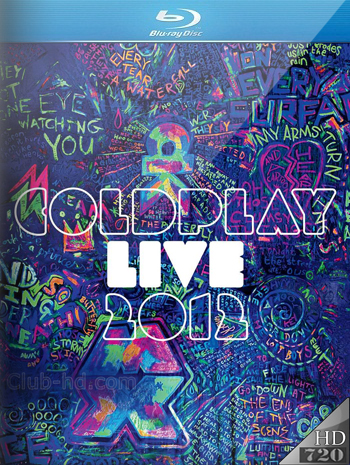 Coldplay Live (2012) 720p BDRip [AC3 5.1 | DTS] [Subt. Esp](Concierto. Documental)