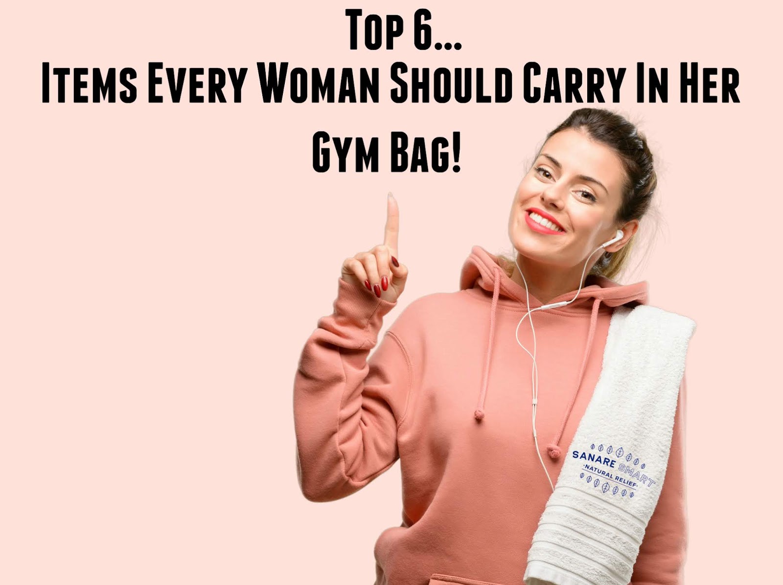 6 Items Every Woman Should Carry In Her Gym Bag By Barbies Beauty Bits