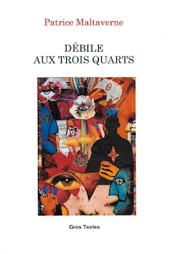 "Débile aux trois quarts", publié par les Éditions Gros Textes