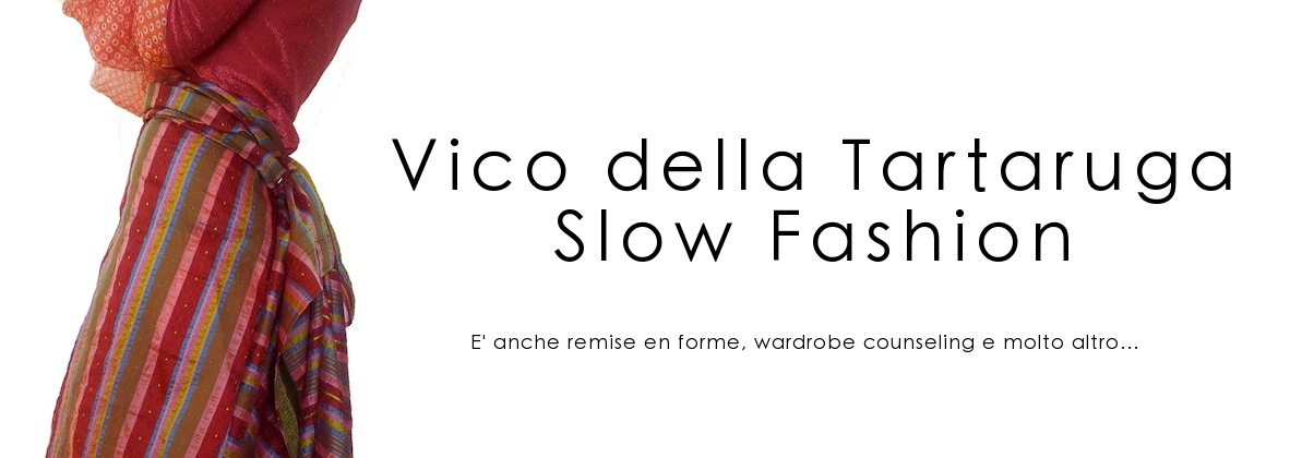 VICO DELLA TARTARUGA Slow Fashion
