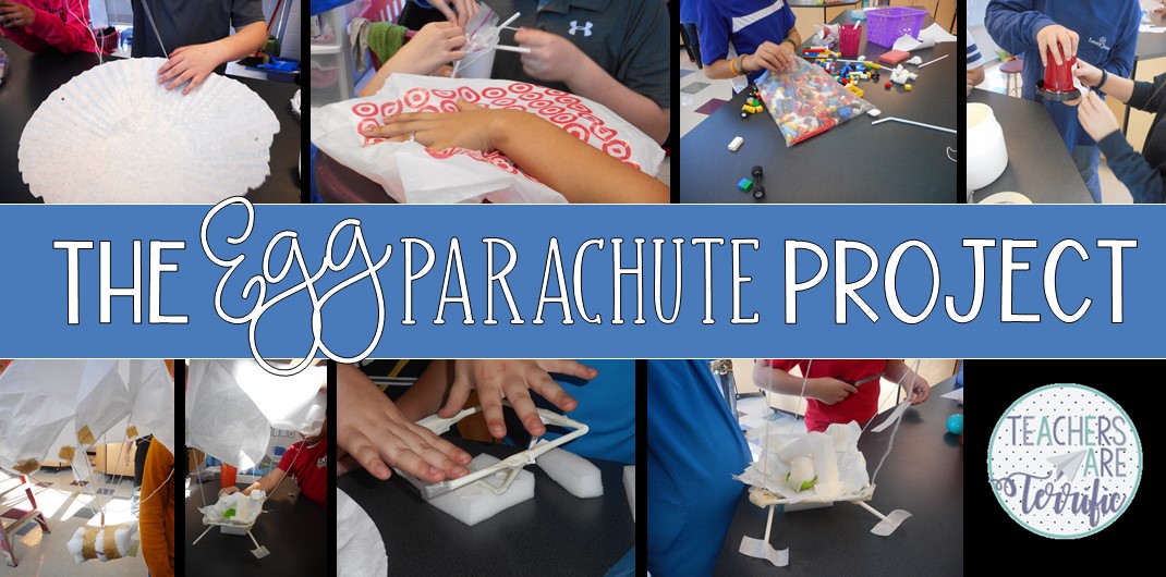 Can You Save the Egg? A Parachute Project Teachers Are Terrific! A