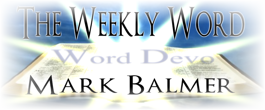 The Weekly Word with Mark Balmer