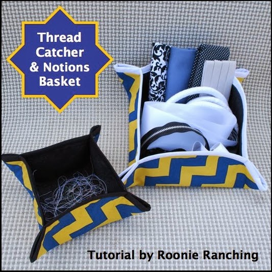 Roonie Ranching: Thread Catcher & Notions Basket -- Sewing Tutorial