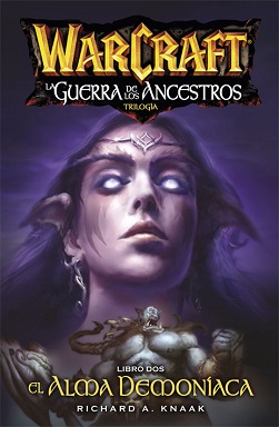 Portada de la novela Warcraft: El alma Demoníaca de Richar Knaak donde se puede ver a una bella elfa de piel violácea, y debajo, en pequeño, un orco rugiendo.