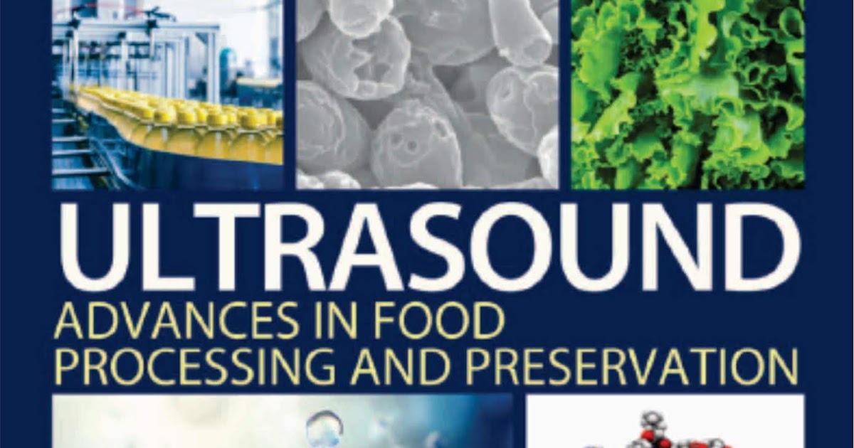 Ultrasonido Avances en Procesamiento y Conservación de los Alimentos / Ultrasound Advances in