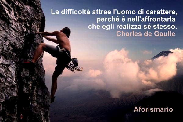 Frasi e citazioni sull'Affrontare le Difficoltà | Aforismario