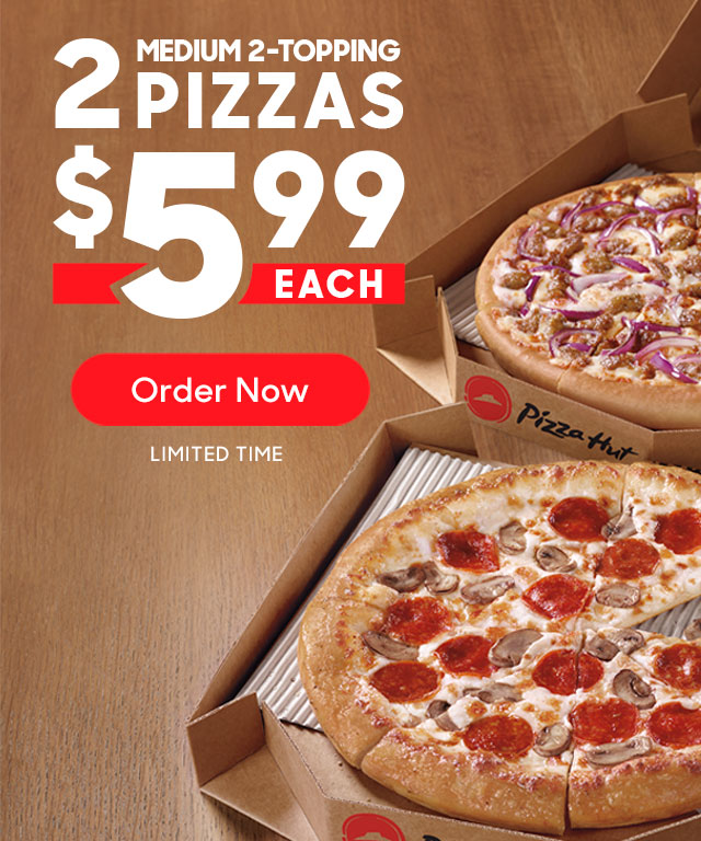 Pizza Hut 2 Medium 2Topping Pizzas 5.99 Each BisMan Cheapskate