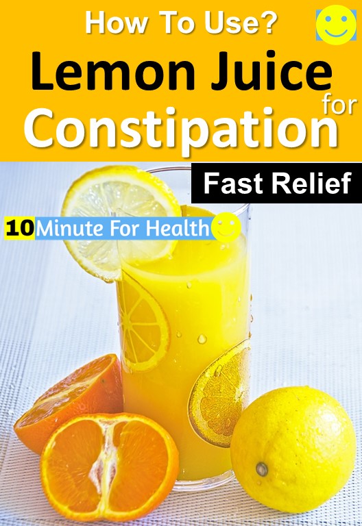 How to Treat Constipation with Lemon Juice? 10 Minute For Health