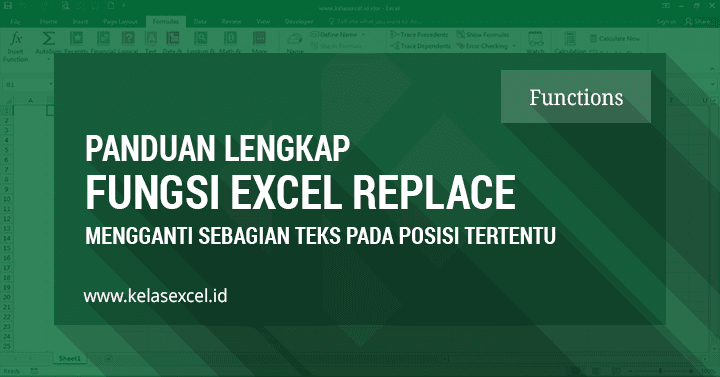 Fungsi/Rumus REPLACE, Cara Mengubah Beberapa Karakter Teks di Excel Dengan Teks Lain