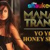 Manali Trance Lyrics – Yo Yo Honey Singh