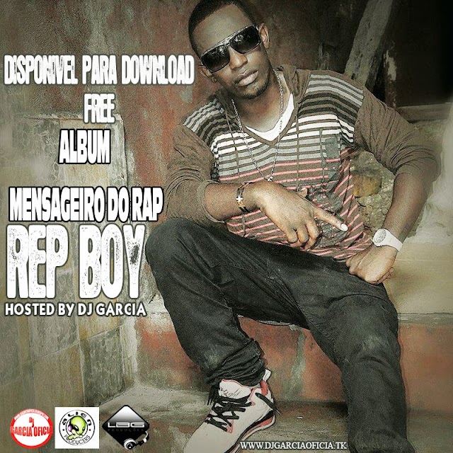 REP BOY - MENSAGEIRO DO REP (HOSTED BY DJ GARCIA) DOWNLOAD FREE